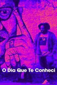 O Dia que te Conheci